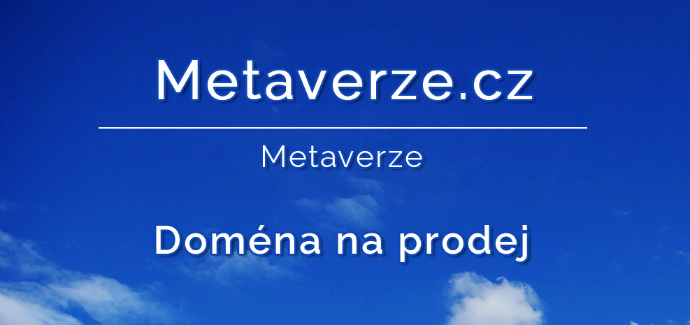 Metaverze.cz - Metaverze - doména na prodej